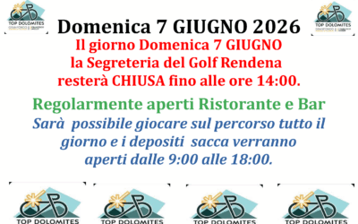 Il giorno Domenica 7 GIUGNO La Segreteria del Golf Rendena aprirà alle ore 14:00. Sarà  possibile giocare sul percorso e i depositi  sacca verranno  aperti dalle 9:00 alle 18:00.